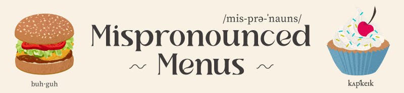 Mispronounced foods and drinks header